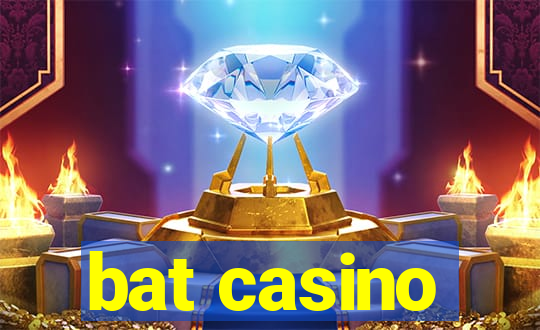 bat casino