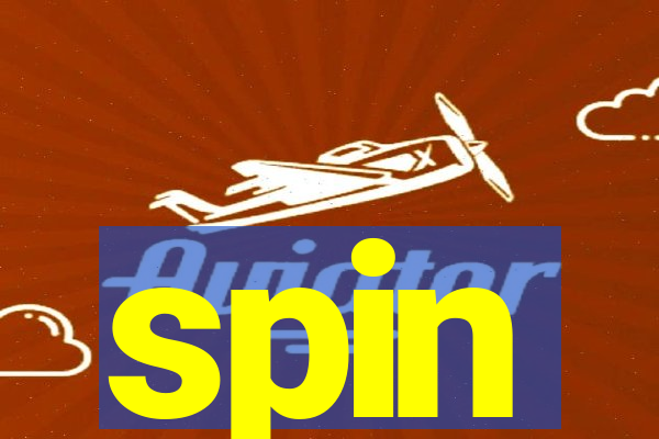 spin