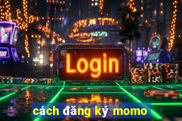 cách đăng ký momo