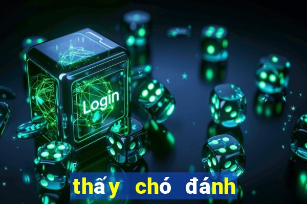 thấy chó đánh con gì