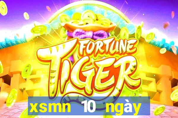 xsmn 10 ngày gần nhất