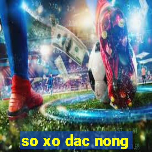 so xo dac nong