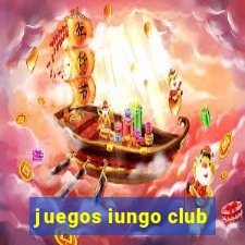 juegos iungo club