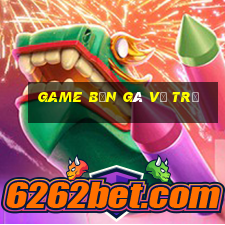 game bắn gà vũ trụ