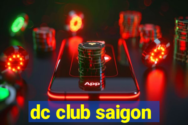 dc club saigon