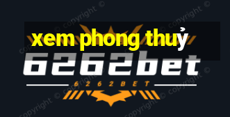 xem phong thuỷ