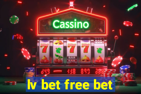 lv bet free bet