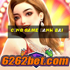 cổng game đánh bài