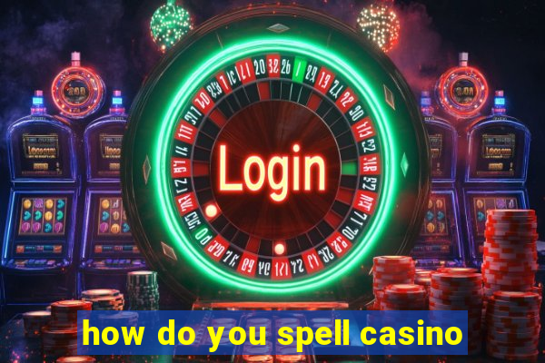 how do you spell casino