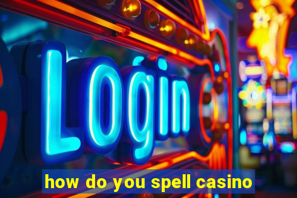 how do you spell casino