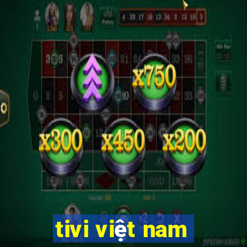 tivi việt nam