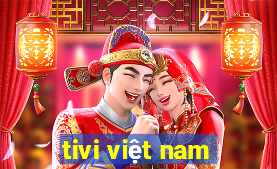 tivi việt nam