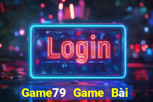 Game79 Game Bài Tặng Code