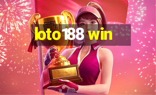 loto188 win