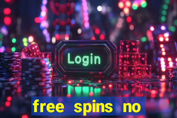 free spins no deposit win real money