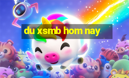 du xsmb hom nay