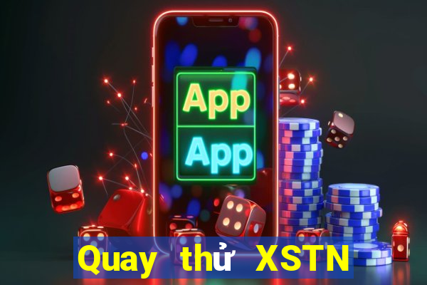 Quay thử XSTN ngày 10