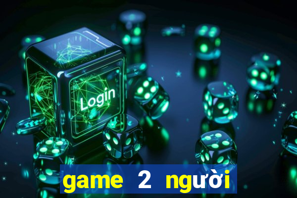 game 2 người chơi online