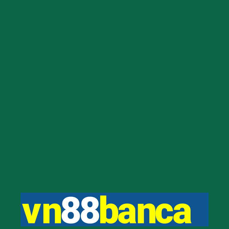 vn88banca