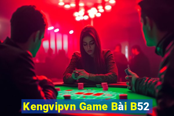 Kengvipvn Game Bài B52