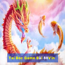 Tai Boc Game Bài 88Vin