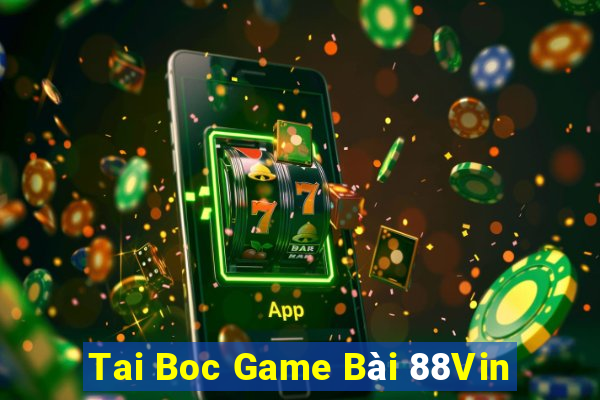 Tai Boc Game Bài 88Vin