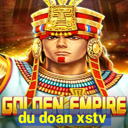 du doan xstv