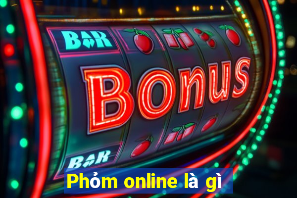 Phỏm online là gì