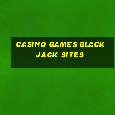 casino games blackjack sites