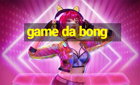 game da bong