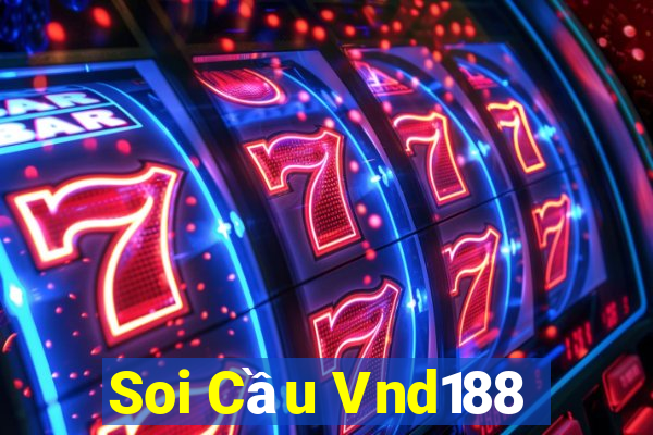 Soi Cầu Vnd188