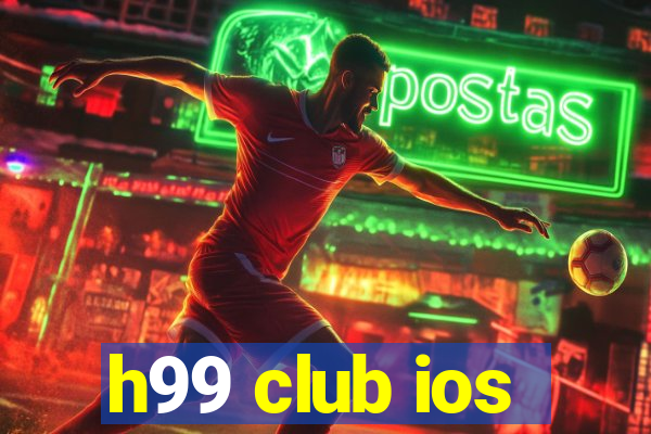 h99 club ios