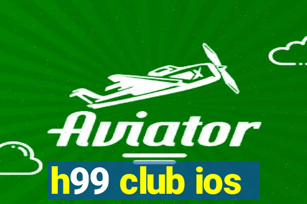 h99 club ios