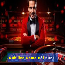 Rubilive Game Bài 2021