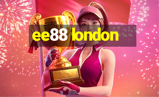 ee88 london