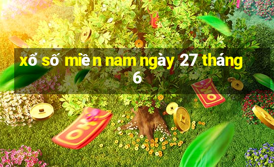 xổ số miền nam ngày 27 tháng 6