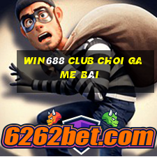 Win688 Club Choi Game Bài