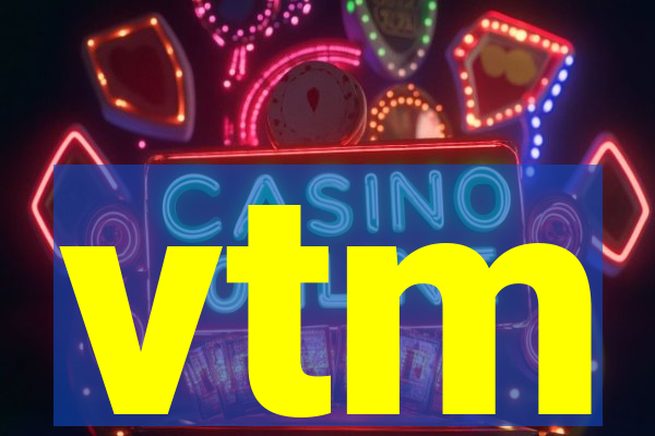 vtm