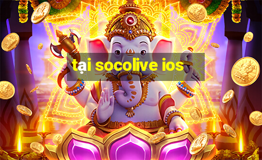 tại socolive ios