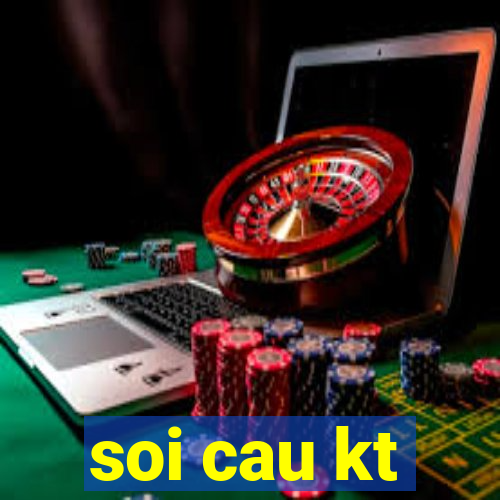 soi cau kt