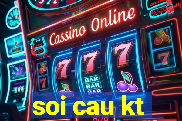 soi cau kt