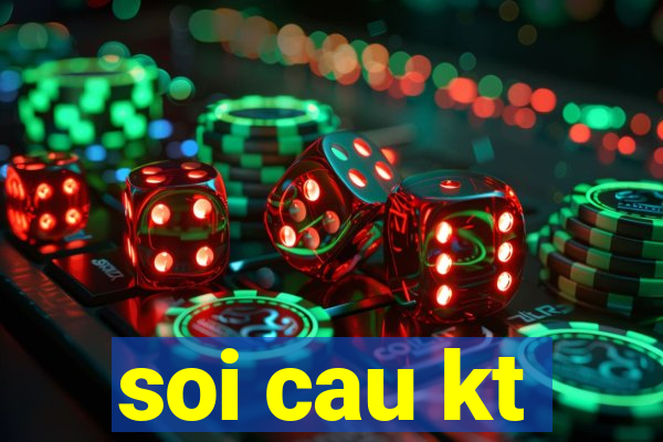 soi cau kt