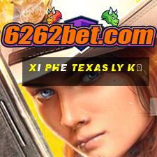 Xì phé Texas ly kỳ