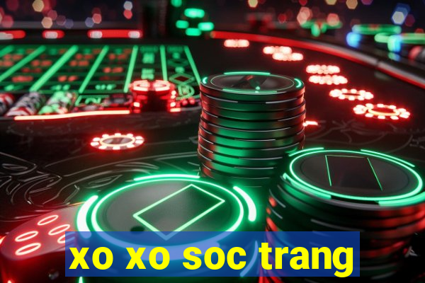 xo xo soc trang