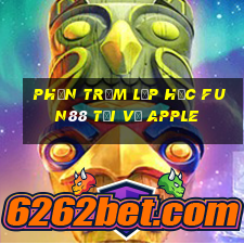 Phần trăm lớp học Fun88 tải về Apple