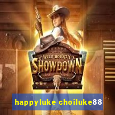 happyluke choiluke88