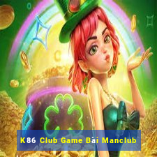 K86 Club Game Bài Manclub