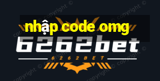 nhập code omg