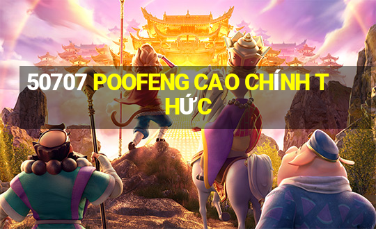 50707 POOFENG CAO CHÍNH THỨC