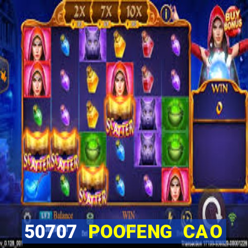 50707 POOFENG CAO CHÍNH THỨC